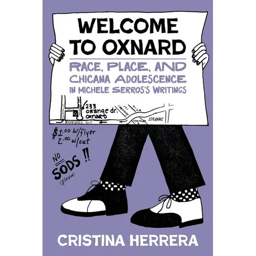 Welcome to Oxnard: Race, Place, and Chicana Adolescence in Michele Serros's Writings