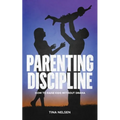 Parenting discipline: How to raise kids without drama