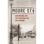 Moore Street: Growing Up in the Era of Jim Crow - Paperback