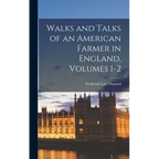 Walks and Talks of an American Farmer in England, Volumes 1-2