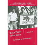 Black Power in Bermuda: The Struggle for Decolonization