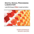 Digital Signal Processing Laboratory: LabVIEW-Based FPGA Implementation
