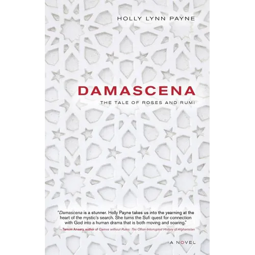 Damascena: The Tale of Roses and Rumi
