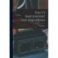 Daly's Bartenders' Encyclopedia