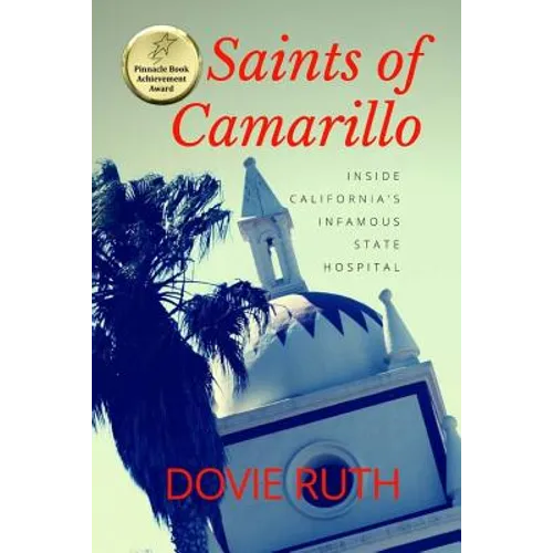 Saints of Camarillo: Inside California's Infamous State Hospital
