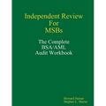 Independent Review for MSBs - The Complete BSA/AML Audit Workbook