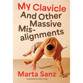 My Clavicle: And Other Massive Misalignments