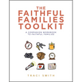 The Faithful Families Toolkit