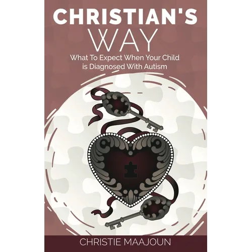 Christian's Way: What to Expect When Your Child is Diagnosed With Autism