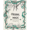 Herbal Magic Activity Book: An instruction, coloring book, herbarium & ritual journal