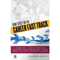 How To Get On The Career Fast Track