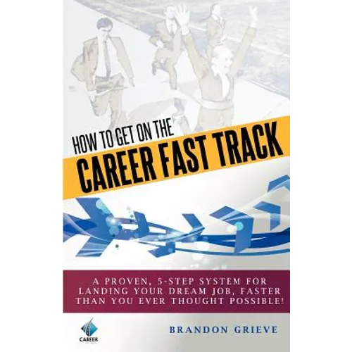 How To Get On The Career Fast Track