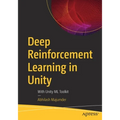 Deep Reinforcement Learning in Unity: With Unity ML Toolkit