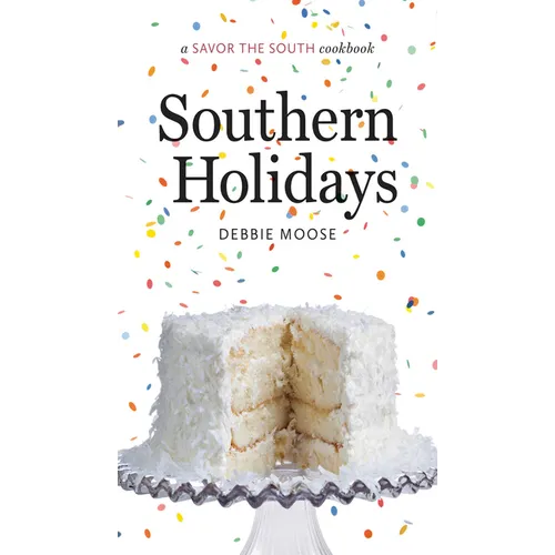 Southern Holidays: A Savor the South Cookbook