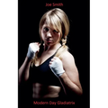 Modern Day Gladiatrix
