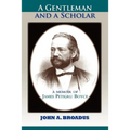 A Gentleman and a Scholar: Memoir of James P. Boyce (Paper)