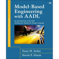 Model-Based Engineering with Aadl: An Introduction to the Sae Architecture Analysis & Design Language