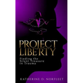 Project Liberty: Finding the Silent Treasure in Trauma