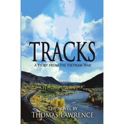 Tracks: A story from The Vietnam War
