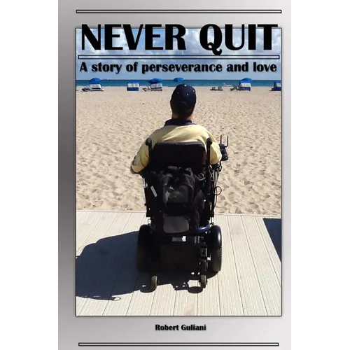 Never Quit: A Story of Perseverance and Love