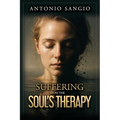 Suffering as the Soul's Therapy