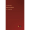 Democracy in America: Vol. 2 - in large print