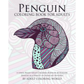 Penguin Coloring Book For Adults: A Stress Relief Adult Coloring Book Of 40 Penguin Designs in a Variety of Intricate Patterns