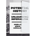 Potential History: Unlearning Imperialism