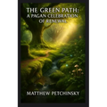 The Green Path: A Pagan Celebration of Renewal
