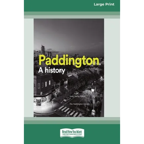 Paddington: A history (16pt Large Print Edition)
