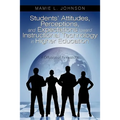 Students' Attitudes, Perceptions, and Expectations toward Instructional Technology in Higher Education: A Diffusion of Innovations