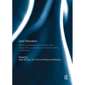 Land Education: Rethinking Pedagogies of Place from Indigenous, Postcolonial, and Decolonizing Perspectives
