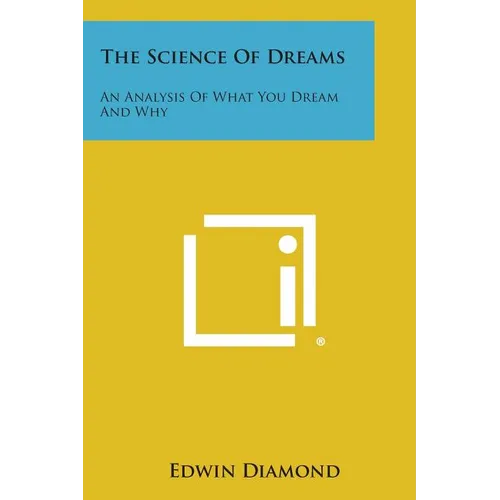 The Science of Dreams: An Analysis of What You Dream and Why