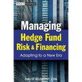 Managing Hedge Fund Risk and F