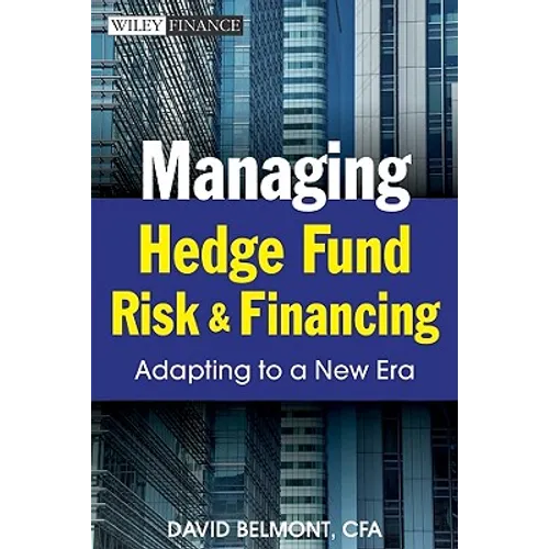 Managing Hedge Fund Risk and F