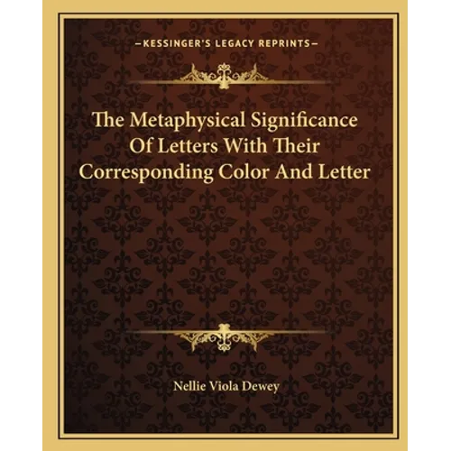The Metaphysical Significance Of Letters With Their Corresponding Color And Letter