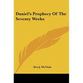 Daniel's Prophecy Of The Seventy Weeks