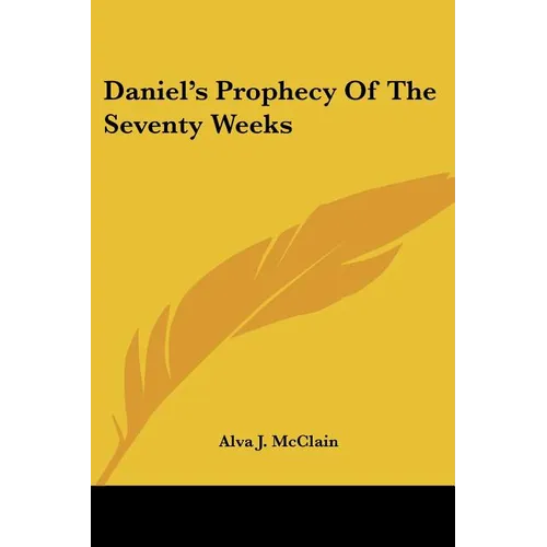 Daniel's Prophecy Of The Seventy Weeks