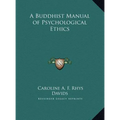 A Buddhist Manual of Psychological Ethics