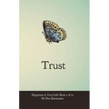 Happiness in Your Life - Book Four: Trust