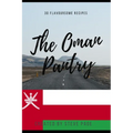 The Oman Pantry: 30 Traditional Recipe's