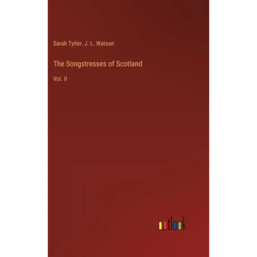 The Songstresses of Scotland: Vol. II