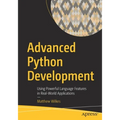 Advanced Python Development: Using Powerful Language Features in Real-World Applications
