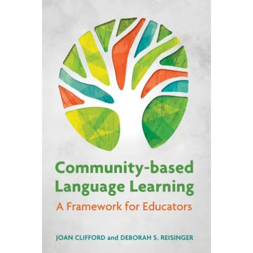 Community-Based Language Learning: A Framework for Educators
