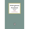 Welsh Settlement of Pennsylvania