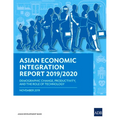 Asian Economic Integration Report 2019/2020: Demographic Change, Productivity, and the Role of Technology