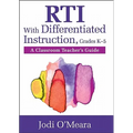 Rti with Differentiated Instruction, Grades K-5: A Classroom Teacher's Guide