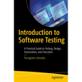 Introduction to Software Testing: A Practical Guide to Testing, Design, Automation, and Execution