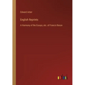 English Reprints: A Harmony of the Essays, etc. of Francis Bacon