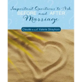 Important Questions to Ask Before and After Marriage
